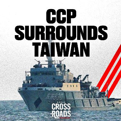 CCP Launches Live-Fire Drills Around Taiwan; FBI May Denaturalize Somali Scammers CCP Launches Live-Fire Drills Around Taiwan; FBI May Denaturalize Somali Scammers