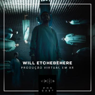 Will Etchebehere - Produção virtual em XR Will Etchebehere - Produção virtual em XR