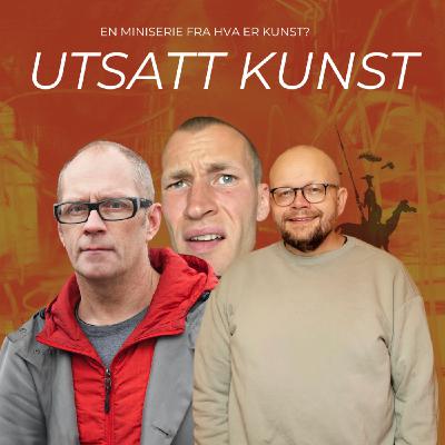 Utsatt kunst 1 // Kunst og sted // Bjørn Hatterud og Per Gunnar Eeg-Tverbakk