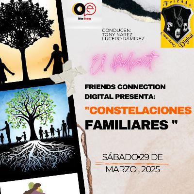 "CONSTELACIONES FAMILIARES" (T2, EPISODIO 39, FCD RADIO)