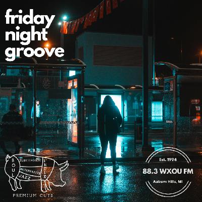 10-17-25 Friday Night Groove 10-17-25 Friday Night Groove