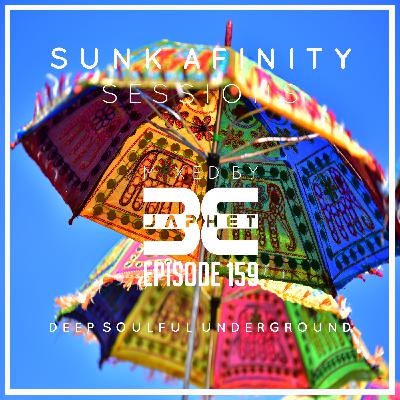 Sunk Afinity Sessions Episode 159