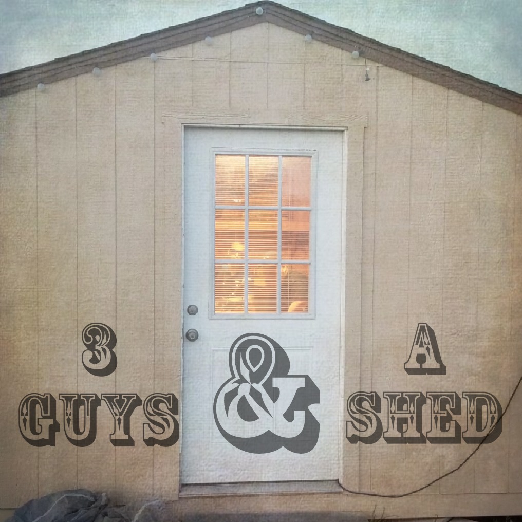 3 Guys & a Shed