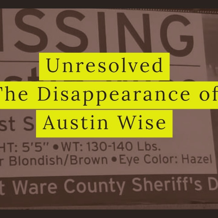 Unresolved The Sudden Disappearance of Austin Wise Part One