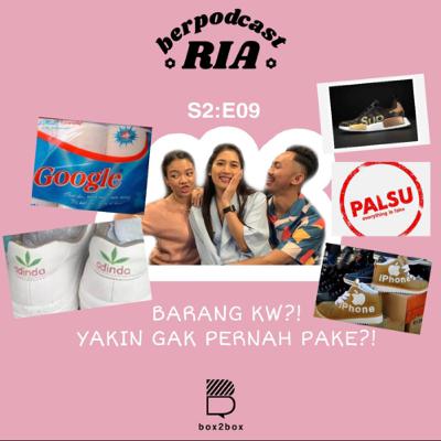 Keriaan 21 - "BARANG KW?! YAKIN GAK PERNAH PAKE?!"