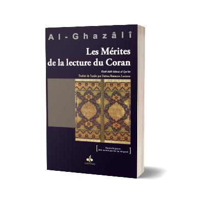 Livre VIII : Les Mérites de la lecture du Coran