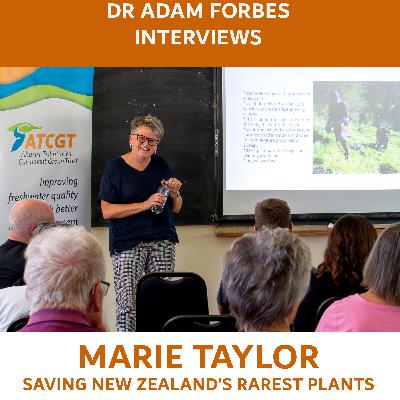 Saving NZ’s Rarest Plants: A Conversation with Marie Taylor