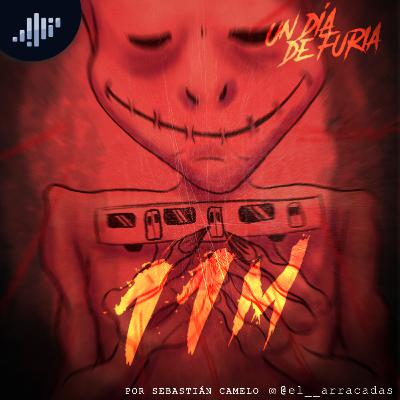 11M | Un día de furia