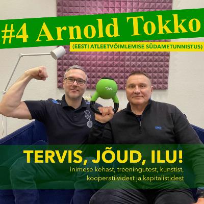 #7 Arnold Tokko - Tervis, jõud, ilu! #7 Arnold Tokko - Tervis, jõud, ilu!