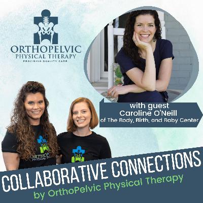 Connecting with Body, Birth, and Baby with Caroline O'Neill Connecting with Body, Birth, and Baby with Caroline O'Neill