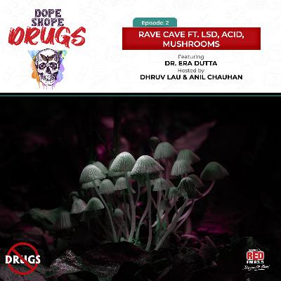 Ep 2-Rave Cave ft. LSD, Acid, Mushrooms Ep 2-Rave Cave ft. LSD, Acid, Mushrooms