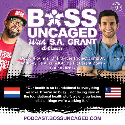 Doctor/Founder Of FitFatherProject.com: Dr. Anthony Balduzzi AKA The Fit Parent Boss - S9E10 (#287) Doctor/Founder Of FitFatherProject.com: Dr. Anthony Balduzzi AKA The Fit Parent Boss - S9E10 (#287)