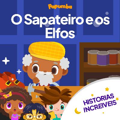 Contos Incríveis: O Sapateiro e os Elfos