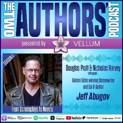 From Screenplays to Novels with Jeff Abugov