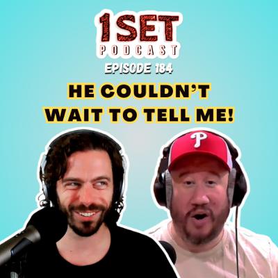 He Couldn't Wait to Tell Me! | 1 Set - Episode 184