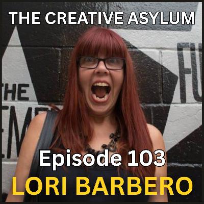 Lori Barbero (Babes in Toyland) - EP103 - The Creative Asylum Lori Barbero (Babes in Toyland) - EP103 - The Creative Asylum