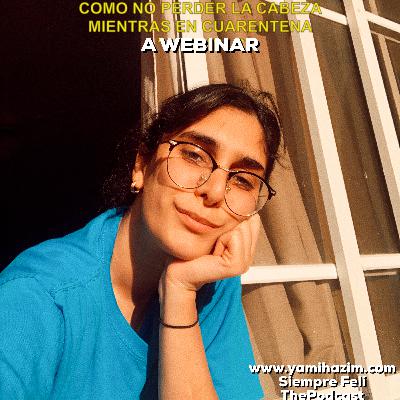 S2:E8 - Como no perder la cabeza mientras en CUARENTENA