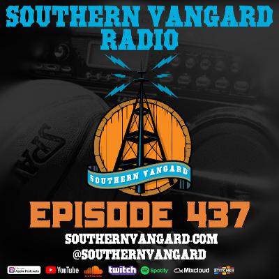 Episode 437 - Southern Vangard Radio