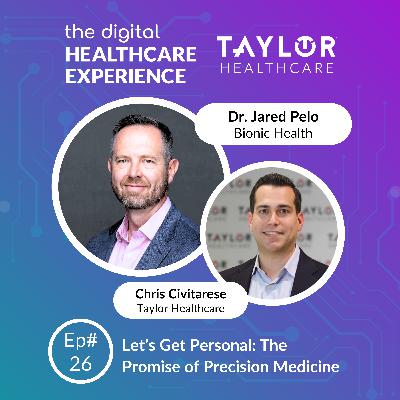 Let's Get Personal: The Promise of Precision Medicine | With Dr. Jared Pelo, Co-Founder & CMO at Bionic Health Let's Get Personal: The Promise of Precision Medicine | With Dr. Jared Pelo, Co-Founder & CMO at Bionic Health