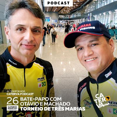 #26 - Bate-papo Otávio e Machado - Torneio de Três Marias
