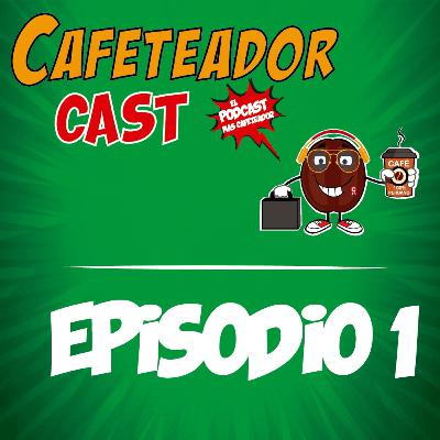 EPISODIO 1 - ¿QUÉ ES CAFETEADOR? EPISODIO 1 - ¿QUÉ ES CAFETEADOR?