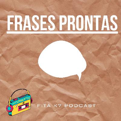 Fita K7 #12 - Frases Prontas