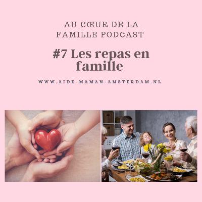 # 7 Episode Les repas en famille l Partage l Enfant l Cuisine l # 7 Episode Les repas en famille l Partage l Enfant l Cuisine l