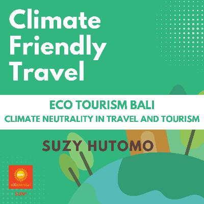 Eco Tourism Bali - Climate Neutrality in Travel and Tourism Eco Tourism Bali - Climate Neutrality in Travel and Tourism