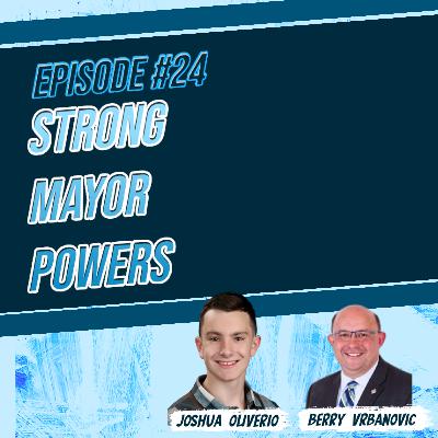 What are "Strong Mayor" Powers with Kitchener Mayor Berry Vrbanovic