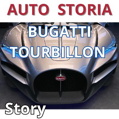AUTO STORIA Discover Bugatti Tourbillon , First Hybrid Bugatti Supercar AUTO STORIA Discover Bugatti Tourbillon , First Hybrid Bugatti Supercar