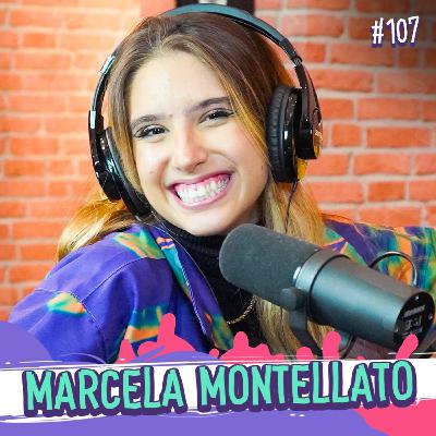 MARCELA MONTELLATO - PROGRAMA EU FICO LOKO #107