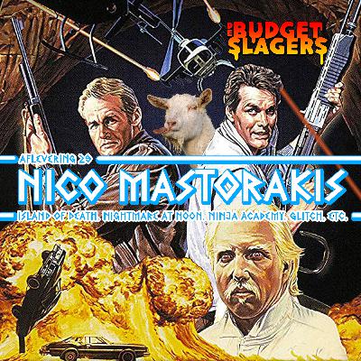 #29 Nico Mastorakis: Island of Death, Nightmare at Noon, Ninja Academy, en andere brol.