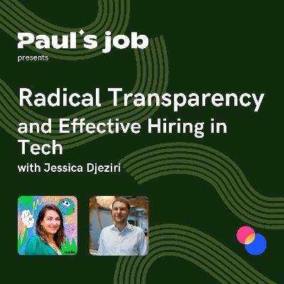 Bloomays | Radical Transparency and Effective Hiring in Tech with Jessica Djeziri