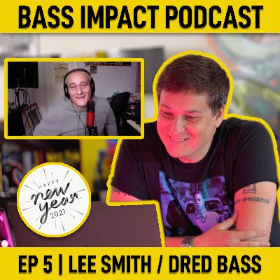 Lee Smith aka Dead Dred / Dred Bass | Episode 5 Lee Smith aka Dead Dred / Dred Bass | Episode 5