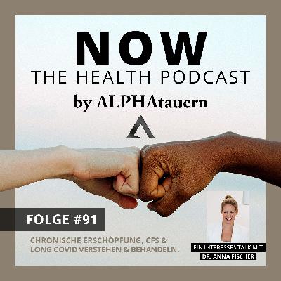 #91 - Chronische Erschöpfung, CFS & Long Covid verstehen und behandeln. Mit Dr. Anna Fischer #91 - Chronische Erschöpfung, CFS & Long Covid verstehen und behandeln. Mit Dr. Anna Fischer