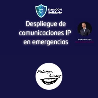 Despliegue de comunicaciones IP en emergencias Despliegue de comunicaciones IP en emergencias