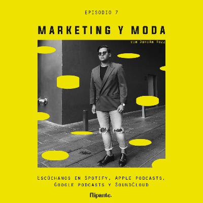 7 | Marketing y moda con Adrián Rozz