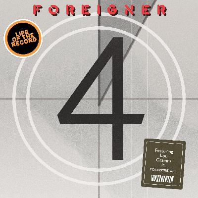 The Making of 4 by Foreigner - featuring Lou Gramm The Making of 4 by Foreigner - featuring Lou Gramm
