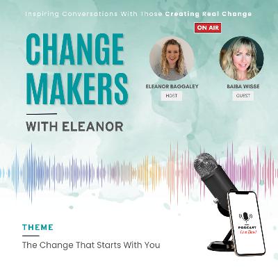 The Change That Starts With You | Baiba Wisse & Eleanor Baggaley