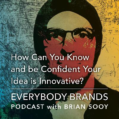 How Can You Be Confident Your Idea is Innovative?