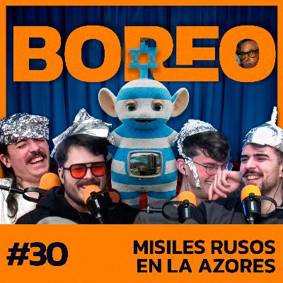 Boreo 4x30: Misiles Rusos en las Azores Boreo 4x30: Misiles Rusos en las Azores