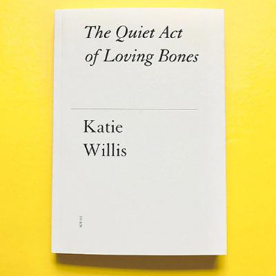 Interview with Katie Willis about The Quiet Act of Loving Bones