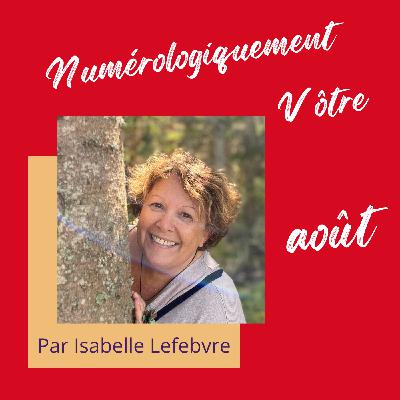 Numérologie 2025, les ambiances d'août