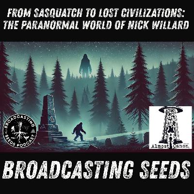 From Sasquatch to Lost Civilizations: The Paranormal World of Nick Willard From Sasquatch to Lost Civilizations: The Paranormal World of Nick Willard