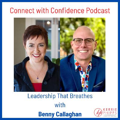 Leadership That Breathes with Benny Callaghan Leadership That Breathes with Benny Callaghan