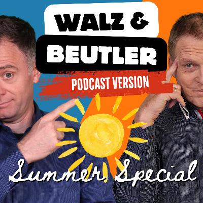 Walz & Beutler - Summer Special...wir beantworten heute alle Fragen!