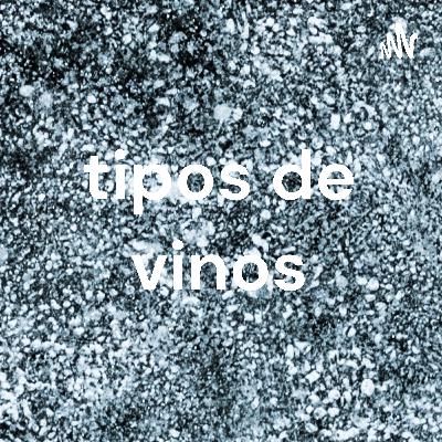 tipos de vinos