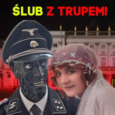 Czemu Hitler kazał kobietom brać ślub z MARTWYMI żołnierzami SS?