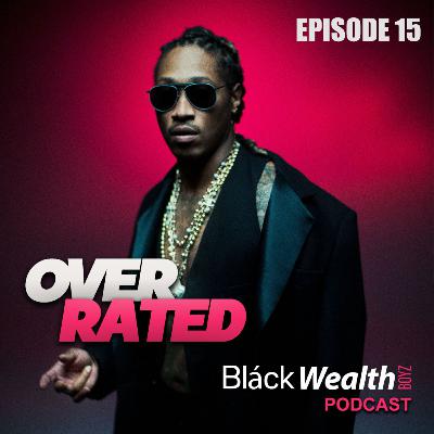 EPISODE 15 "OVERRATED" EPISODE 15 "OVERRATED"