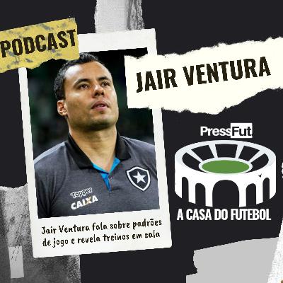Entrevista #3 - Jair Ventura faz leitura da carreira e fala sobre padrões de jogo Entrevista #3 - Jair Ventura faz leitura da carreira e fala sobre padrões de jogo